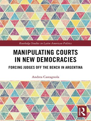 cover image of Manipulating Courts in New Democracies